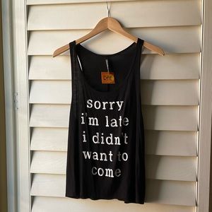 NWT! “Sorry I’m late...” black tank top
